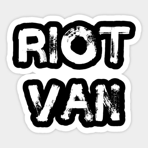 Riot Van Sticker by TeezRock